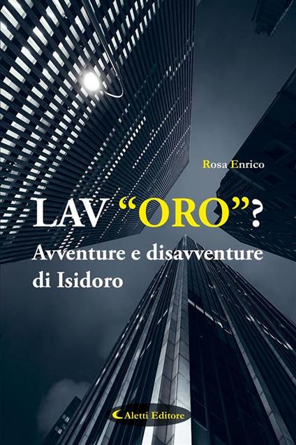 LAV“ORO”? - Rosa Enrico - ebook