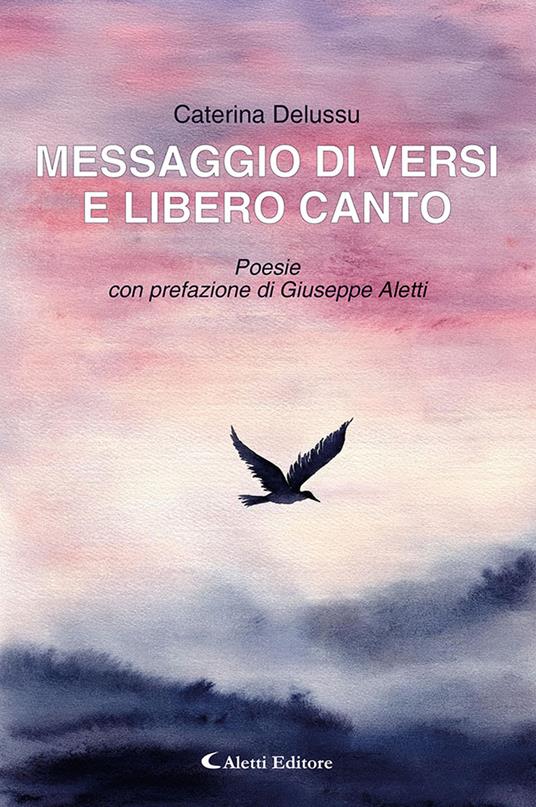 Messaggio di versi e libero canto - Caterina Delussi - copertina