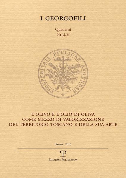 L'olivo e l'olio di oliva come mezzo di valorizzazione del territorio toscano e della sua arte - copertina