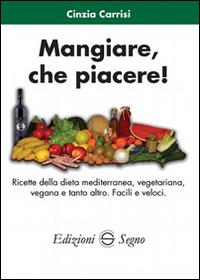 Mangiare, che piacere! - Cinzia Carrisi - copertina