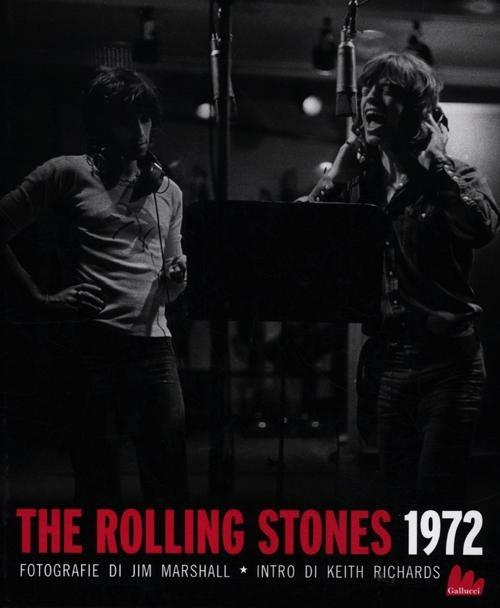 The Rolling Stones 1972. Ediz. illustrata - Michelle Dunn Marsh,Jim Marshall - copertina