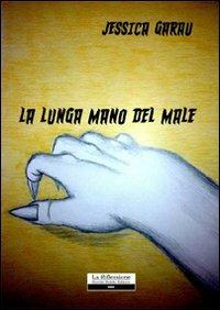 La lunga mano del male - Jessica Garau - copertina
