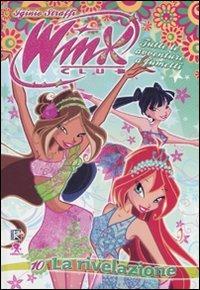 La rivelazione. Winx Club. Ediz. illustrata. Vol. 10 - Iginio Straffi - copertina