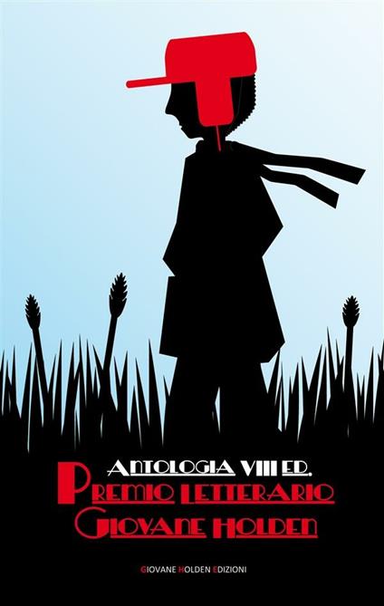 Antologia. Premio letterario Giovane Holden - V.V.A.A. - ebook