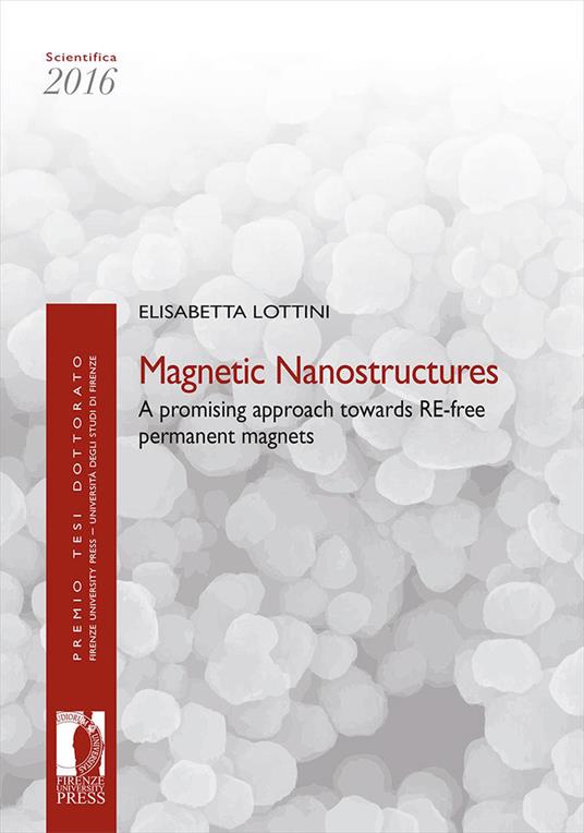 Magnetic nanostructures. A promising approach towards RE-free permanent magnets - Elisabetta Lottini - copertina