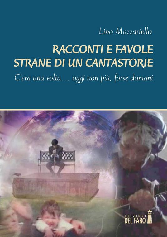 Racconti e favole strane di un cantastorie - Lino Mazzariello - copertina