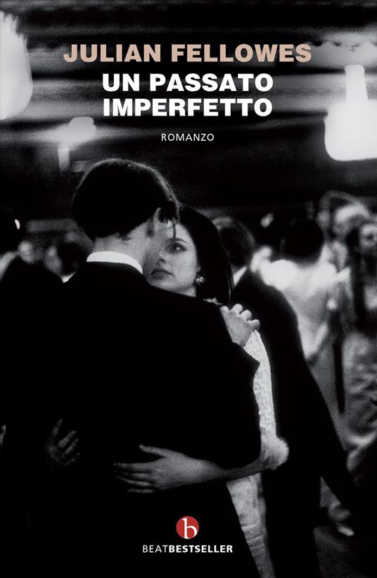 Un passato imperfetto - Julian Fellowes - copertina