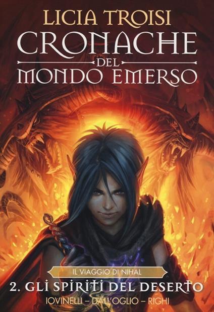Gli spiriti del deserto. Cronache del mondo emerso. Il viaggio di Nihal. Vol. 2 - Licia Troisi - copertina