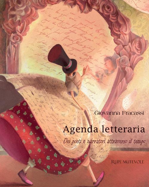 Agenda letteraria dei poeti e narratori attraverso il tempo. Ediz. illustrata - Giovanna Fracassi - copertina