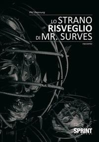 Lo strano risveglio di Mr. Surves - Phil Shennung - ebook
