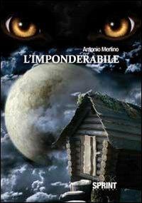 L'imponderabile - Antonio Merlino - copertina