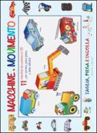 Macchine in movimento. Ediz. illustrata - copertina