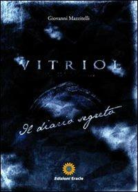 Vitriol. Il diario segreto - Giovanni Mazzitelli - copertina