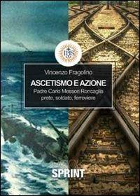 Ascetismo e azione - Vincenzo Fragolino - copertina