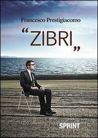 «Zibri» - Francesco Prestigiacomo - copertina