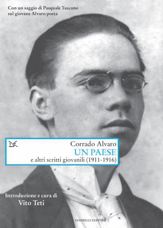 Un Paese e altri scritti giovanili (1911-1916) - Corrado Alvaro,Vito Teti - ebook
