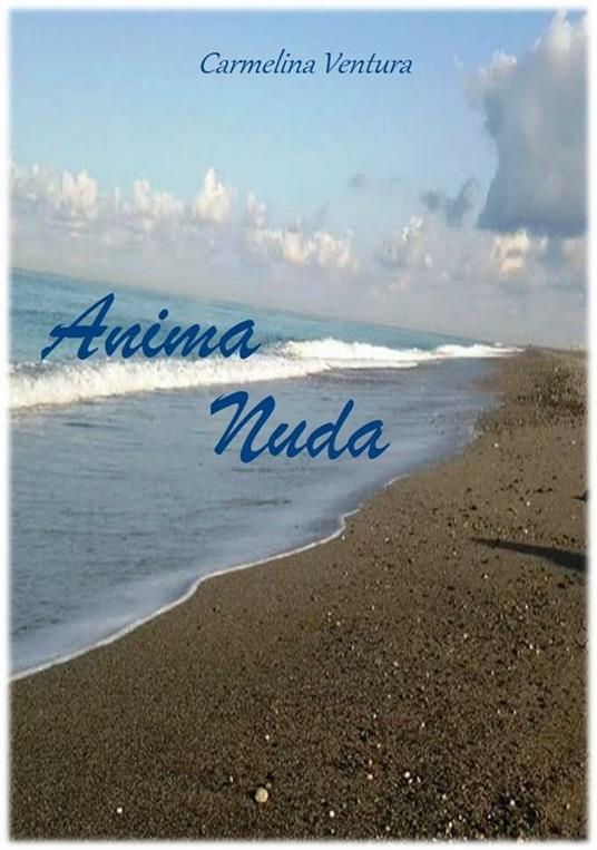 Anima nuda - Carmelina Ventura - ebook