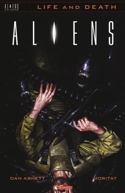 Aliens. Life and death. Vol. 3 - Dan Abnett,Moritat - copertina