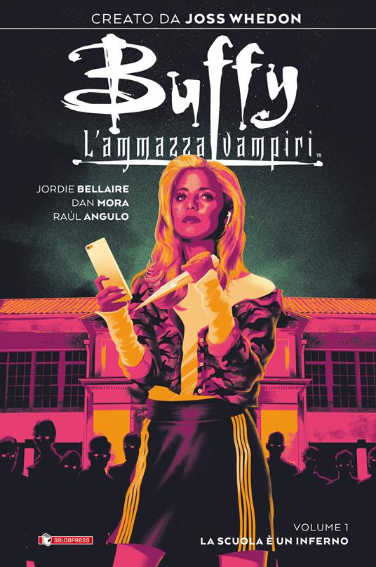 Buffy. L'ammazzavampiri. Vol. 1: La scuola è un inferno - Joss Whedon,Jordie Bellaire - copertina