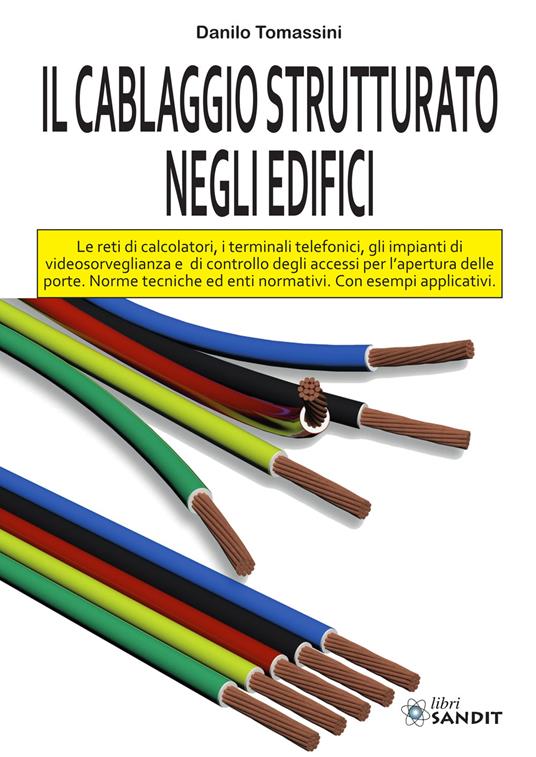 Il cablaggio strutturato negli edifici - Danilo Tomassini - copertina