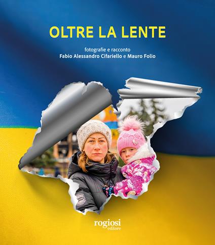 Oltre la lente. Ediz. a colori - Fabio Alessandro Cifariello,Mauro Folio - copertina