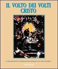 Il volto dei volti: Cristo. Ediz. illustrata. Vol. 4 - copertina