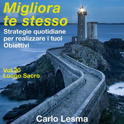 Milgiora te stesso Vol.20 - Il luogo sacro
