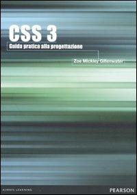 CSS 3. Guida pratica alla progettazione - Zoe M. Gillenwater - copertina