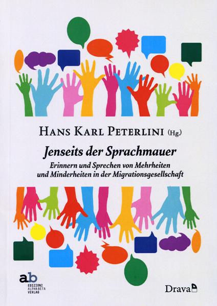 Jenseits der Sprachmauern. Erinnern und Sprechen von Mehrheiten und Minderheiten in der Migrationsgesellschaft - copertina
