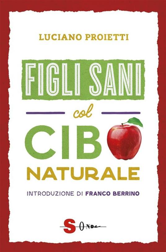 Figli sani col cibo naturale - Luciano Proietti - ebook