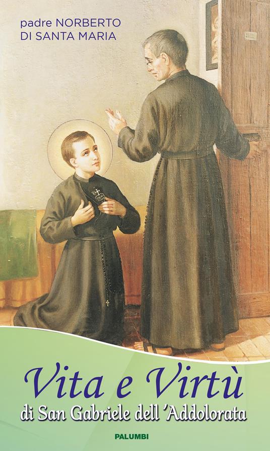 Vita e virtù di san Gabriele dell'Addolorata - Norberto di Santa Maria - copertina