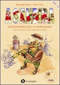 A s'andira. Canzoniere della Sardegna. Canti e canzoni del repertorio sardo. Con CD Audio - Emanuele Garau - copertina