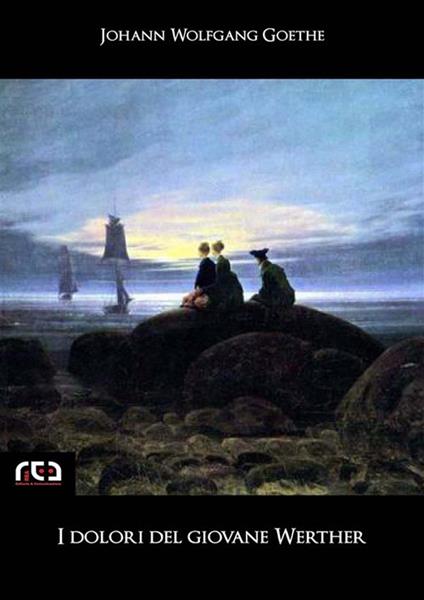 I dolori del giovane Werther - Johann Wolfgang Goethe - ebook
