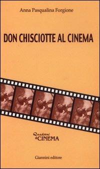 Don Chisciotte al cinema - Anna Pasqualina Forgione - copertina