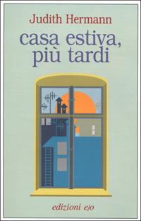 Casa estiva, più tardi - Judith Hermann - copertina
