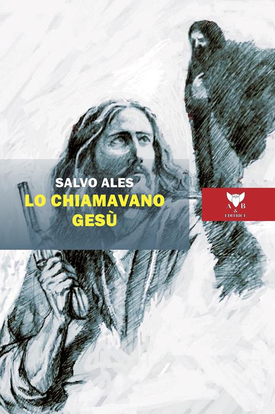 Lo chiamavano Gesù - Salvo Ales - copertina