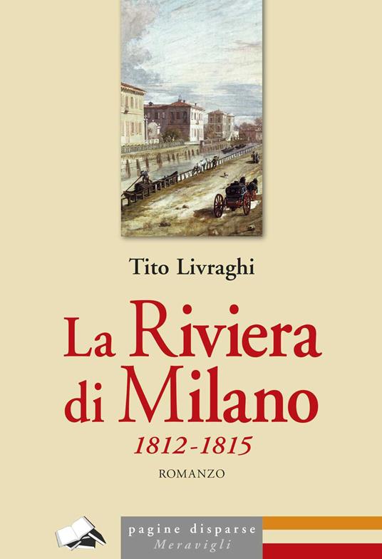 La Riviera di Milano 1812-1815 - Tito Livraghi - copertina
