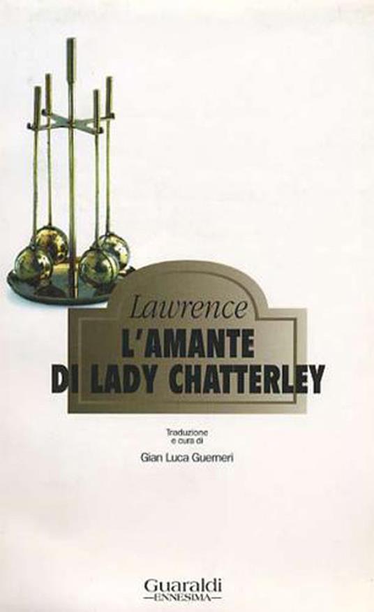 L' amante di lady Chatterley - D. H. Lawrence,Gian Luca Guerneri - ebook