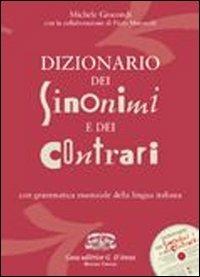 Dizionario dei sinonimi e dei contrari. Con grammatica essenziale della lingua italiana. Con CD-ROM - Michele Giocondi,Piero Marovelli - copertina