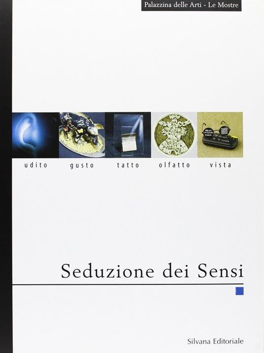 Seduzione dei sensi. Catalogo della mostra - M. Borzone - copertina