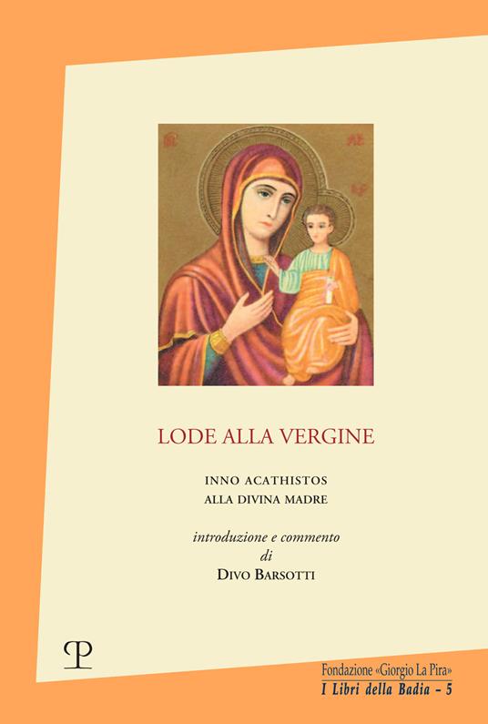 Lode alla Vergine. Inno Acathistos alla Divina Madre - copertina