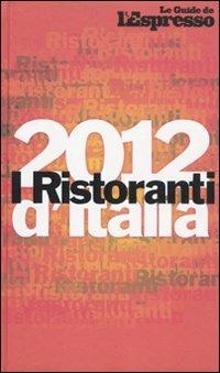 I ristoranti d'Italia 2012 - copertina