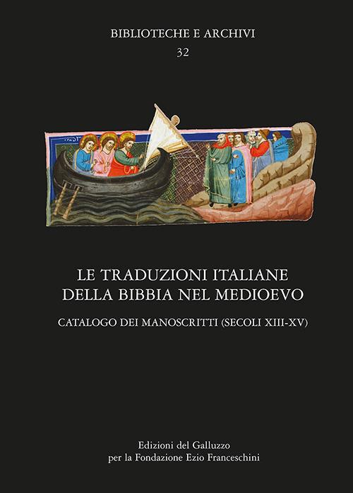 Le traduzioni italiane della Bibbia nel Medioevo. Catalogo dei manoscritti (secoli XIII-XV) - copertina