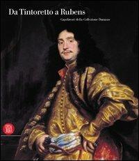 Da Tintoretto a Rubens. Capolavori della collezione Durazzo. Ediz. illustrata - copertina
