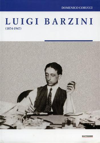 Luigi Barzini (1874-1947) - Domenico Corucci - copertina