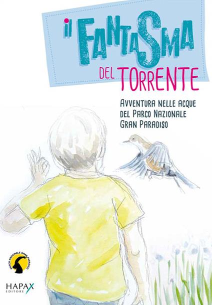 Il fantasma del torrente. Avventura nelle acque del parco nazionale Gran Paradiso - Serena Ciampa - copertina