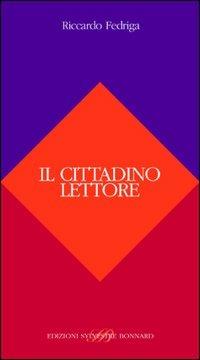 Il cittadino lettore - Riccardo Fedriga - copertina