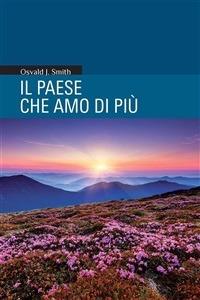 Il paese che amo di più - Oswald J. Smith,L. Ramaccini - ebook