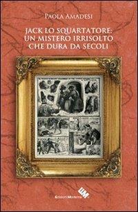 Jack lo Squartatore: un mistero irrisolto che dura da secoli - Paola Amadesi - copertina
