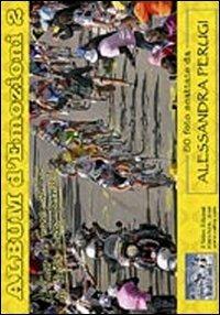 Album d'emozioni. Ediz. italiana. Vol. 2: Le Tour de France au Col du Petit-Saint-Bernard - Alessandra Perugi - copertina